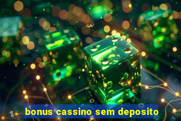 bonus cassino sem deposito